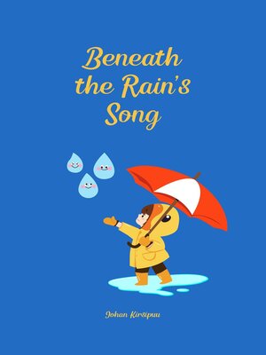 cover image of Beneath the Rain's Song